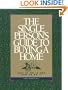The Single Person's Guide to Buying a Home: Why to Do It and How to Do It