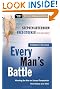 Every Man's Battle: Winning the War on Sexual Temptation One Victory at a Time