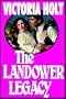 The Landower Legacy