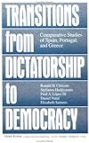 Transitions From Dictatorship To Democracy: Comparative Studies Of Spain, Portugal And Greece