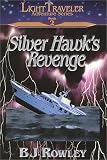 Silver Hawk's Revenge (Light Traveler Adventure Series, Book 2)