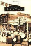 Santa Clara   (CA)  (Images of America)