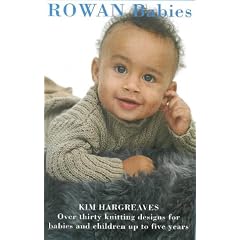 Rowan Babies: Over Thirty Knitting Designs for Babies and Children Up to Five Years