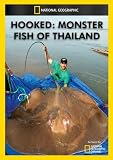 Hooked: Monster Fish of Thailand