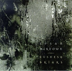 SUSAN MCKEOWN : BUSHES & BRIAR