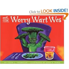 Worry Wart Wes (Smarties Book Series, 2) by Tolya L. Thompson and Juan R. Perez