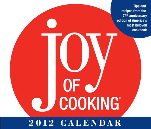 Joy of Cooking: 2012 Day-to-Day Calendar