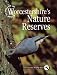 A Year in the Life of Worcestershire's Nature Reserves