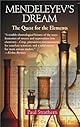 Mendeleyev's Dream : The Quest for the Elements