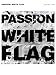 Passion: White Flag