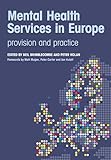 Mental Health Services in Europe : Provision and Practice