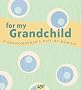 For My Grandchild: A Grandmother's Gift of Memory