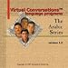 Software : The Arabic Series a Virtual Conversations® language program