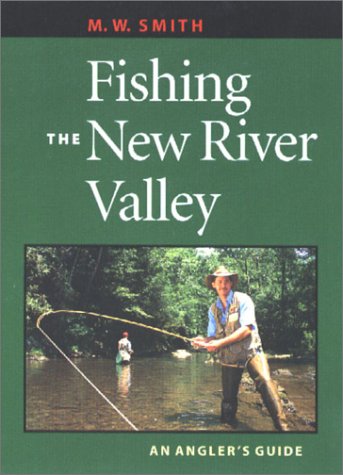 Fishing the New River Valley: An Angler's Guide