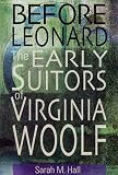 Review Peter Owen Ltd  / Before Leonard: The Early Suitors of Virginia Woolf