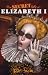 The
Secret
Life
of
Elizabeth
I