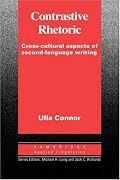 Contrastive Rhetoric: Cross-Cultural Aspects of Second Language Writing (Cambridge Applied Linguistics)