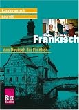 Fr�nkisch Wort f�r Wort. Kauderwelsch: Das Deutsch der Franken - Jens Sobisch