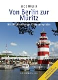 Von Berlin zur M�ritz: Mit Mecklenburger Kleinseenplatte