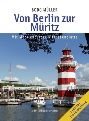 Von Berlin zur M&uuml;ritz: Mit Mecklenburger Kleinseenplatte