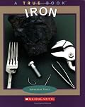 Iron (True Books)