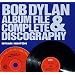 Bob Dylan: Album File and Complete Discography