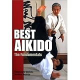 Best Aikido: The Fundamentals (Illustrated Japanese Classics)