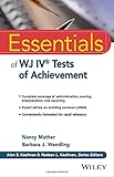Essentials of WJ IV Tests of Achievement (Essentials of Psychological Assessment)