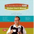 I'm Just Here for the Food: Kitchen User's Manual (I'm Just Here for the Food)