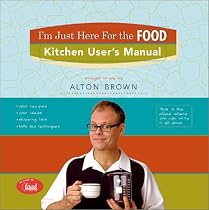 I'm Just Here for the Food: Kitchen User's Manual