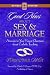 Good News about Sex and Marriage: Answers to Your Honest Questions about Catholic Teaching