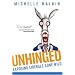 Unhinged: Exposing Liberals Gone Wild