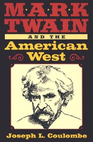 MARK TWAIN AND THE AMERICAN WEST (MARK TWAIN & HIS CIRCLE)