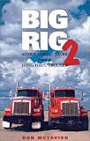 Big Rig 2: More Comic Tales from a Long Haul Trucker