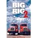 Big Rig 2: More Comic Tales from a Long Haul Trucker