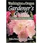 Washington & Oregon Gardener's Guide: Proven Plants for Inspired Gardens