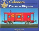 Baltimore and Ohio Cabooses Vol. 1: Photos and Diagrams