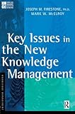 Key issues in the new knowledge management