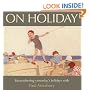 On Holiday - the Way We Were (AA Illustrated Reference)