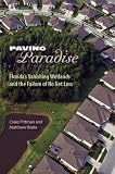 Paving Paradise: Florida's Vanishing Wetlands and the Failure of No Net Loss (The Florida History and Culture Series)