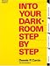 Into Your Darkroom Step by Step