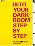 Into Your Darkroom Step by Step