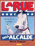 Letters from the Campaign Trail: LaRue for Mayor