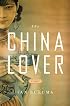 The China Lover: A Novel
