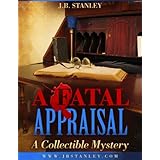 A Fatal Appraisal (A Collectible Mystery)