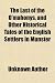 Search : The Last of the O'mahonys, and Other Historical Tales of the English Settlers in Munster