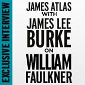 Exclusive Interview: Jim Atlas with James Lee Burke on William Faulkner | [James Lee Burke]