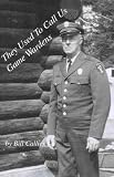 They Used to Call Us Game Wardens