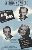 Getting Nowhere (Irving Berlins Blue Skies starring Bing Crosby, Fred Astaire, Joan Caulfield)