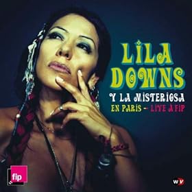 Lila Downs y La Misteriosa en Paris - Live a FIP